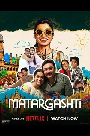 Matargashti 2026 Season 1 NetFlix Series Audio Web-DL | Hindi Full Movie [ALL EPISODES]