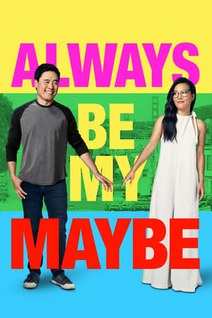 Always Be My Maybe (2019) Dual Audio | Hindi Full Movie HDRip [950MB]