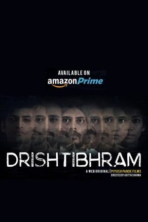 Drishtibhram (2019) Season 1 Web Series HDRip | Hindi Full Movie | 480p [Complete]