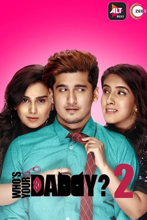 Whos Your Daddy 2020 Season 1 All Episodes HDRip [Complete] | Hindi Full Movie